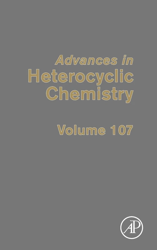 Advances in Heterocyclic Chemistry: 107