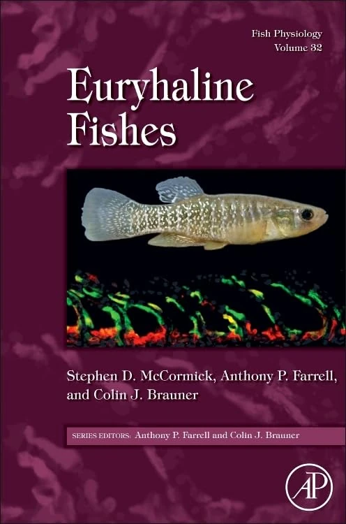 Fish Physiology: Euryhaline Fishes (Volume 32) (Fish Physiology, Volume 32)