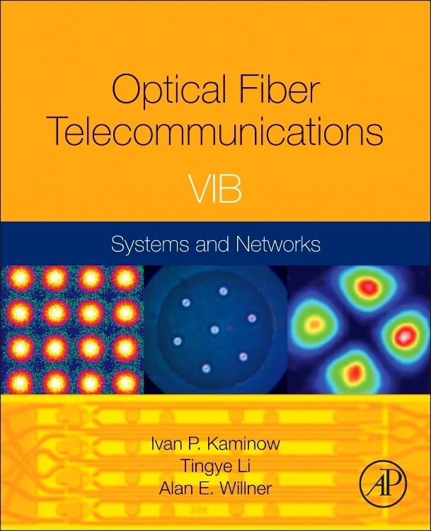 Optical Fiber Telecommunications Volume VIB: Systems and Networks: 1 (Optics and Photonics)