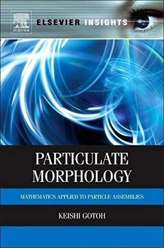 Particulate Morphology: Mathematics Applied to Particle Assemblies - Image 1