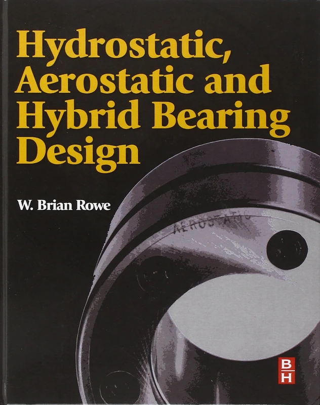 Hydrostatic, Aerostatic and Hybrid Bearing Design