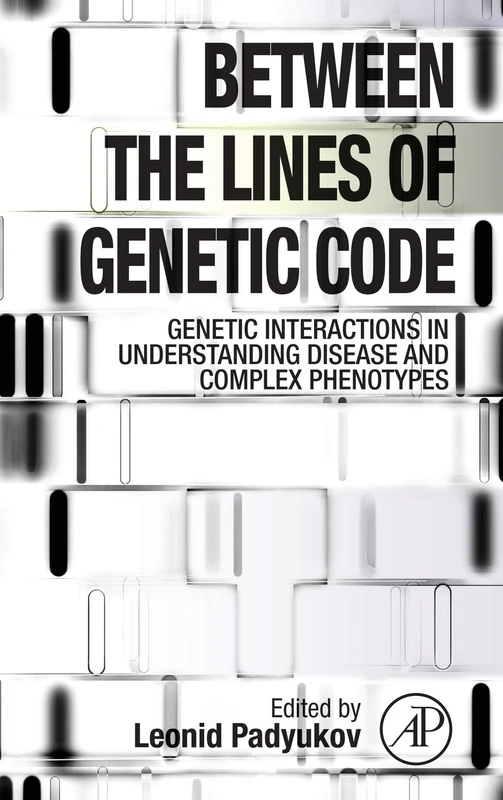 Between the Lines of Genetic Code: Genetic Interactions in Understanding Disease and Complex Phenotypes