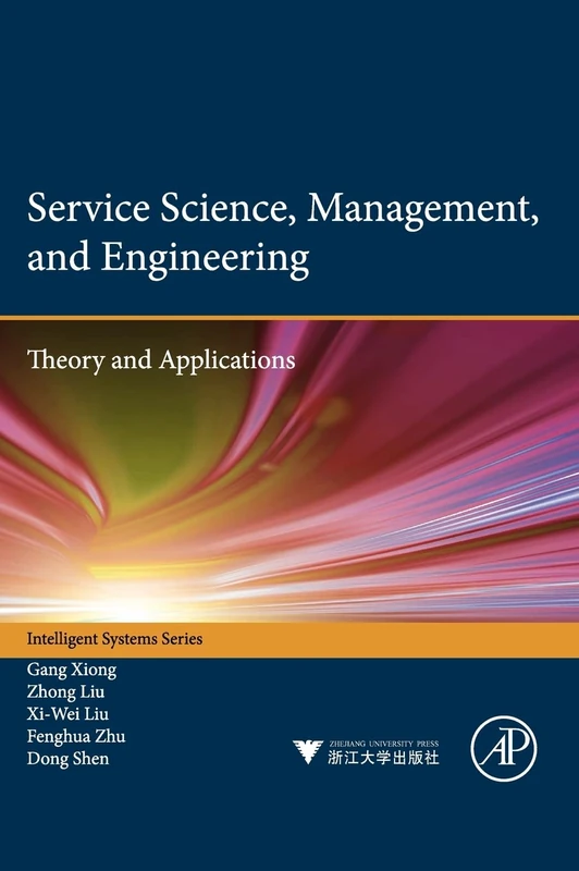 Service Science, Management, and Engineering:: Theory and Applications (Intelligent Systems)