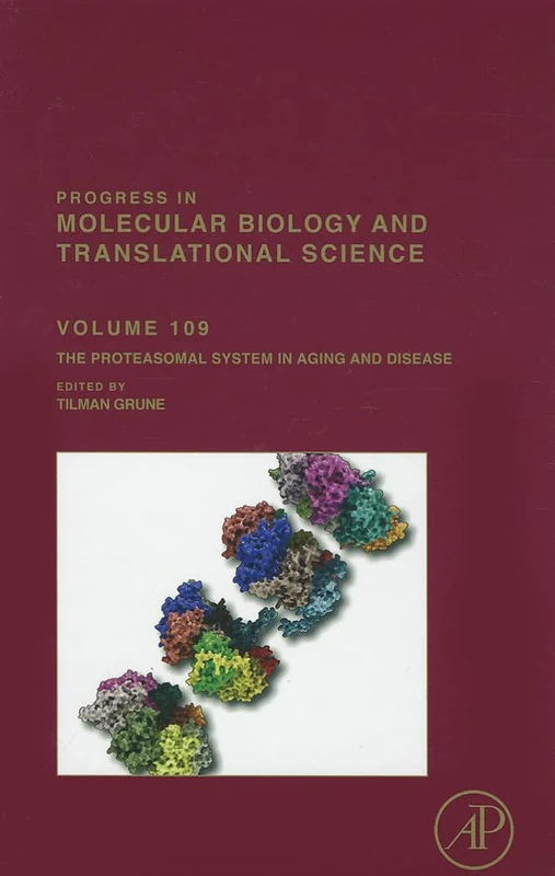 The Proteasomal System in Aging and Disease: 109 (Progress in Molecular Biology and Translational Science): Volume 109