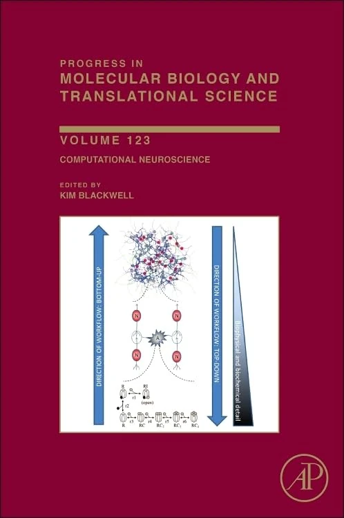 Computational Neuroscience (Volume 123) (Progress in Molecular Biology and Translational Science, Volume 123)