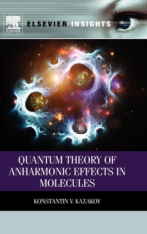 Quantum Theory of Anharmonic Effects in Molecules (Elsevier Insights)