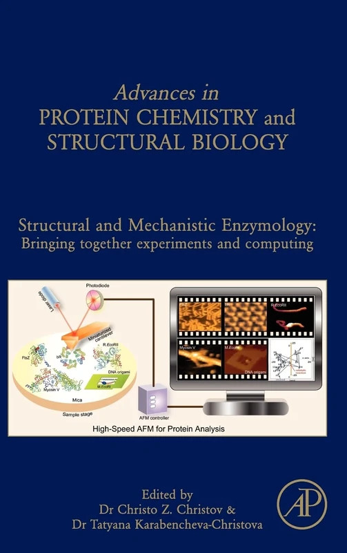 Structural and Mechanistic Enzymology: : Bringing Together Experiments and Computing (Advances in Protein Chemistry & Structural Biology): Volume 87