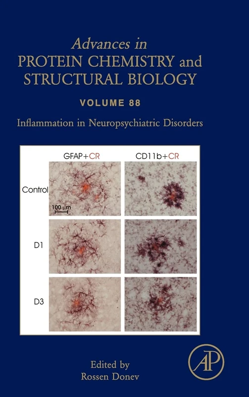 Inflammation in Neuropsychiatric Disorders (Advances in Protein Chemistry & Structural Biology): Volume 88