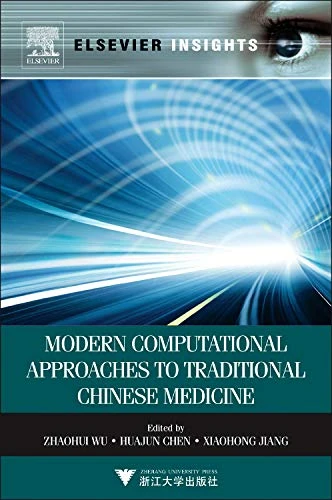 Modern Computational Approaches to Traditional Chinese Medicine (Elsevier Insights)