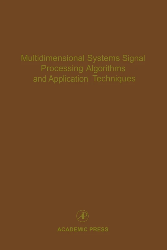 Multidimensional Systems Signal Processing Algorithms and Application Techniques: Advances in Theory and Applications