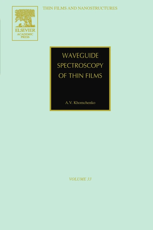 Waveguide Spectroscopy of Thin Films, Volume 33