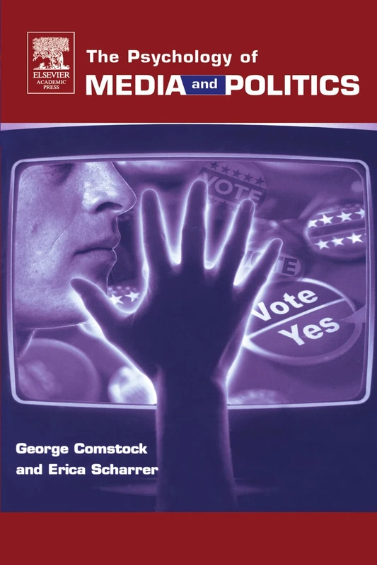 The Psychology of Media and Politics