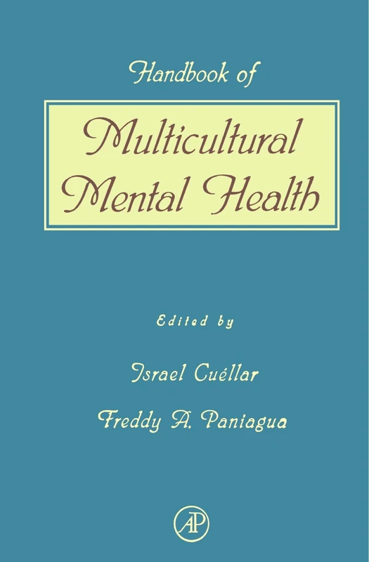 Handbook of Multicultural Mental Health: Assessment and Treatment of Diverse Populations