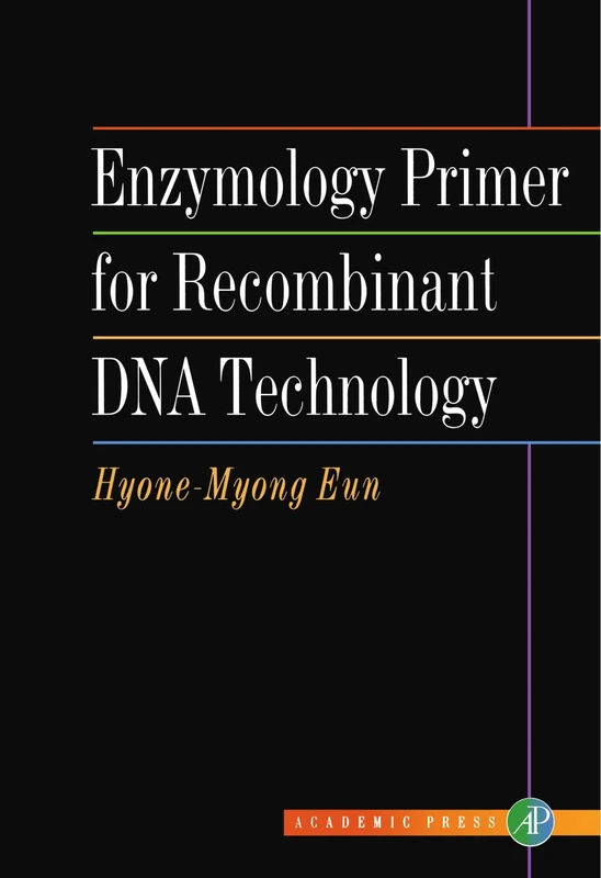 Enzymology Primer for Recombinant Dna Technology