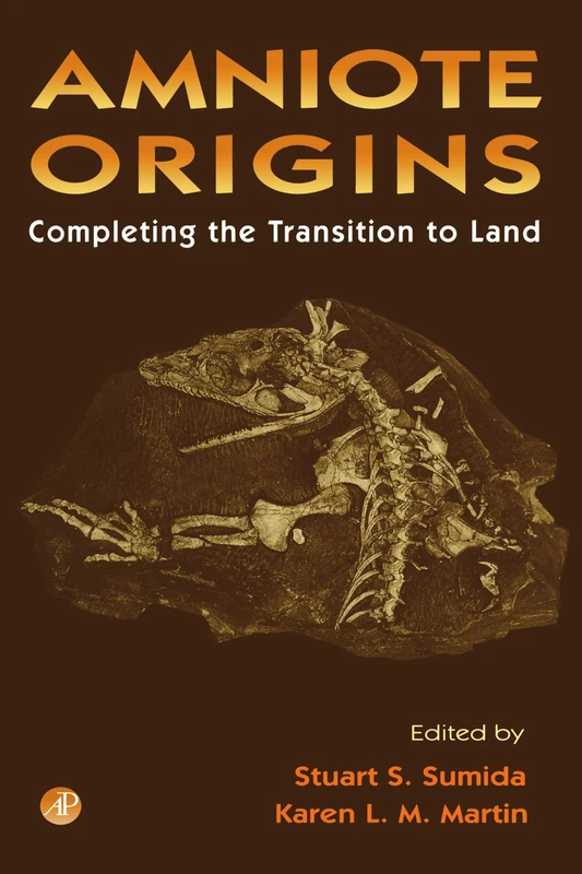 Amniote Origins: Completing the Transition to Land