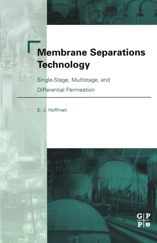 Membrane Separations Technology: Single-Stage, Multistage, and Differential Permeation