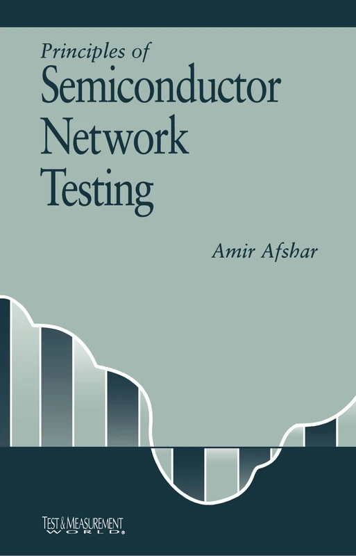 Principles of Semiconductor Network Testing