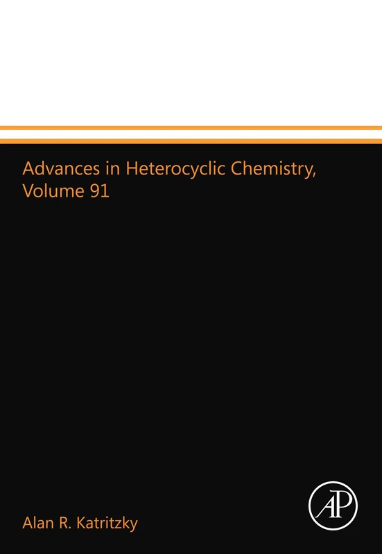 Advances in Heterocyclic Chemistry, Volume 91