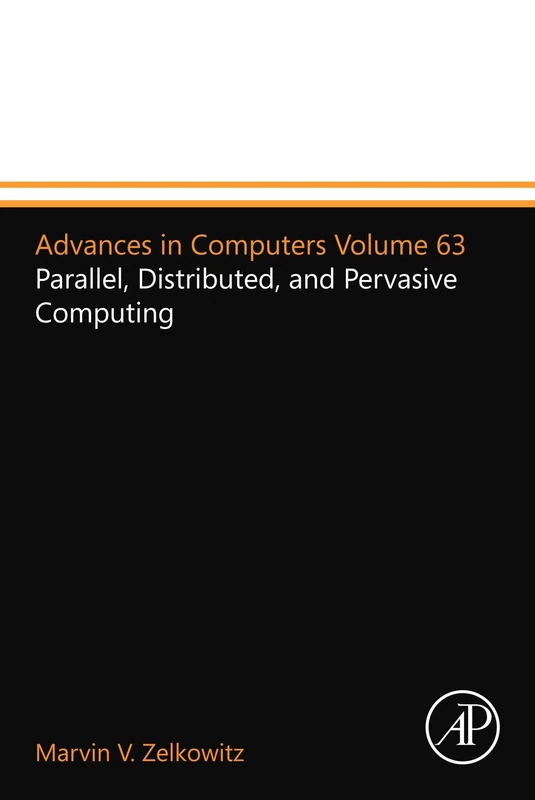 Advances in Computers Volume 63: Parallel, Distributed, and Pervasive Computing