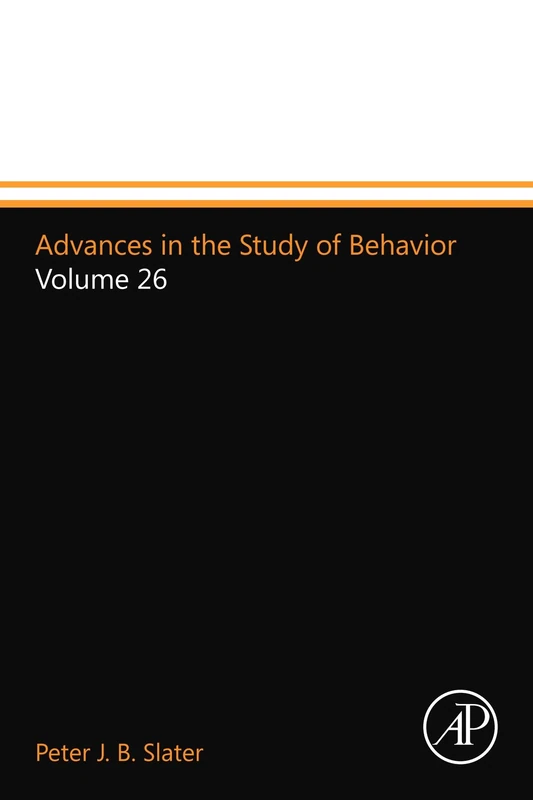 Advances in the Study of Behavior: Volume 26