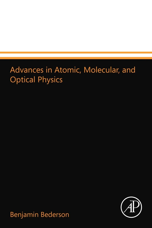 Advances in Atomic, Molecular, and Optical Physics