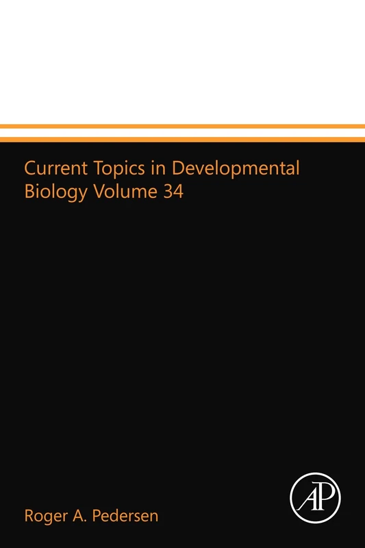 Current Topics in Developmental Biology Volume 34