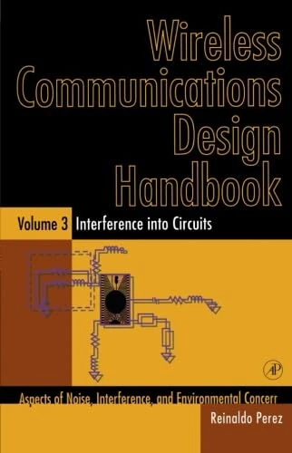 Wireless Communications Design Handbook: Interference into Circuits