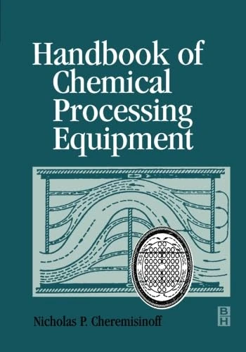 Butterworth-Heinemann Handbook of Chemical Processing Equipment