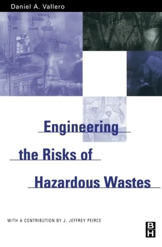 Engineering the Risks of Hazardous Wastes