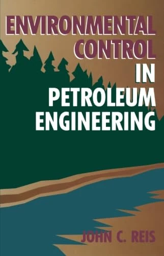 Environmental Control in Petroleum Engineering