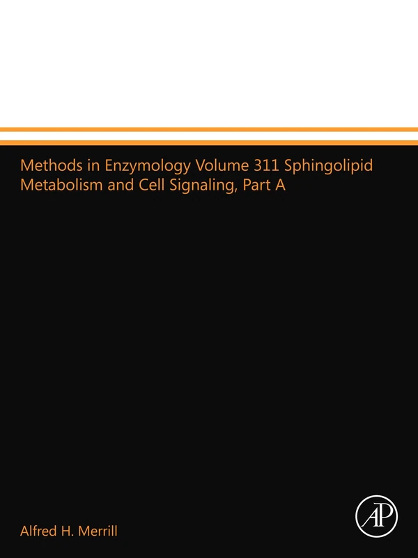 Methods in Enzymology Volume 311 Sphingolipid Metabolism and Cell Signaling, Part A