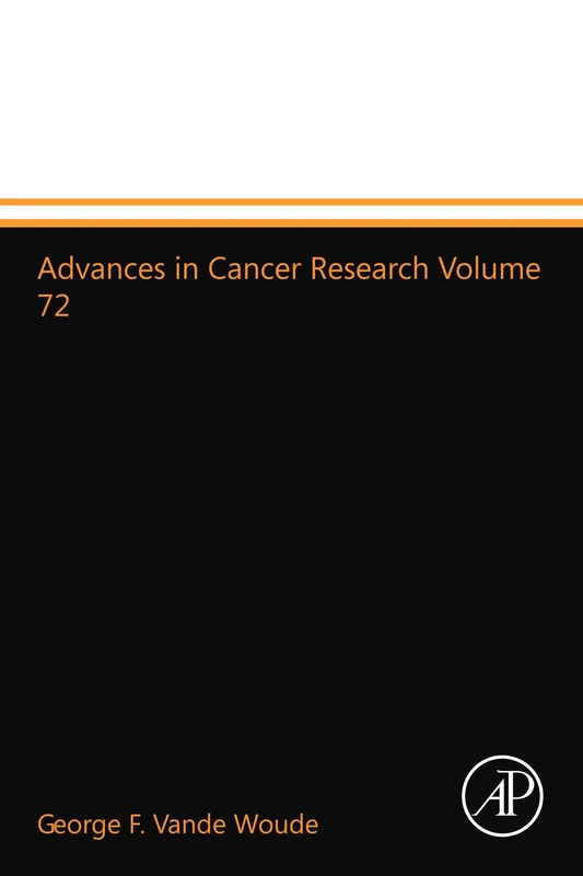 Advances in Cancer Research Volume 72