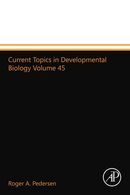 Current Topics in Developmental Biology Volume 45