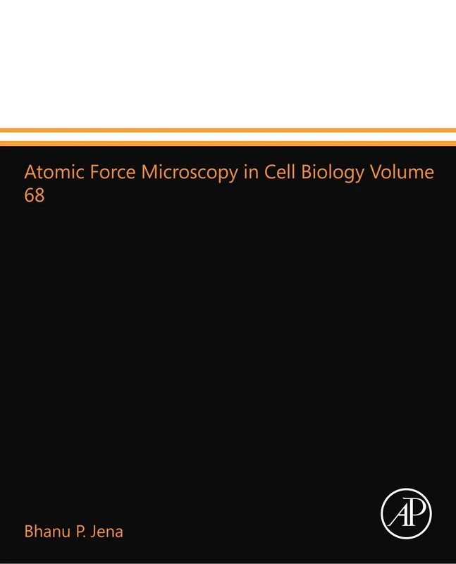Atomic Force Microscopy in Cell Biology Volume 68