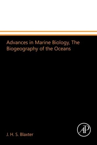 Advances in Marine Biology, The Biogeography of the Oceans: Volume 32