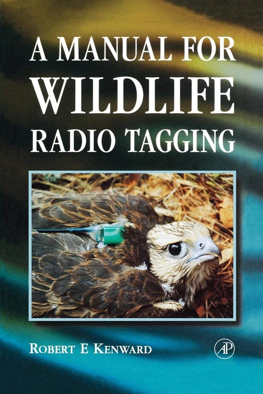 A Manual for Wildlife Radio Tagging (Biological Techniques Series)