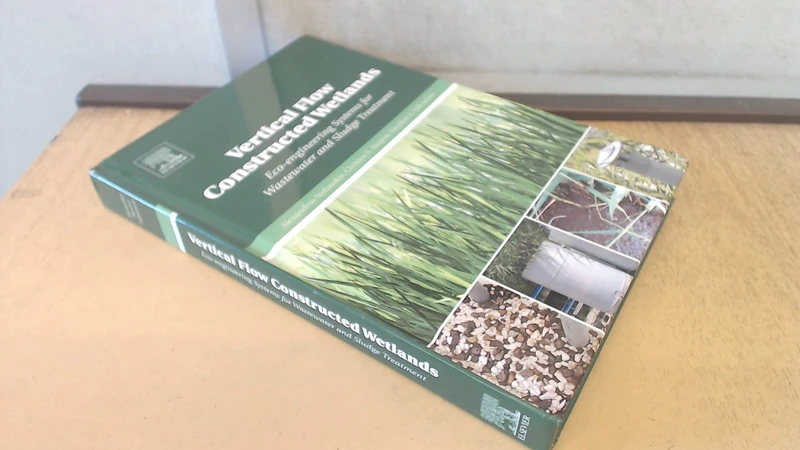 Vertical Flow Constructed Wetlands: Eco-Engineering Systems for Wastewater and Sludge Treatment