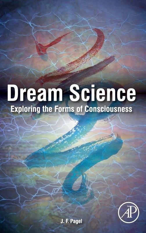 Dream Science: Exploring the Forms of Consciousness