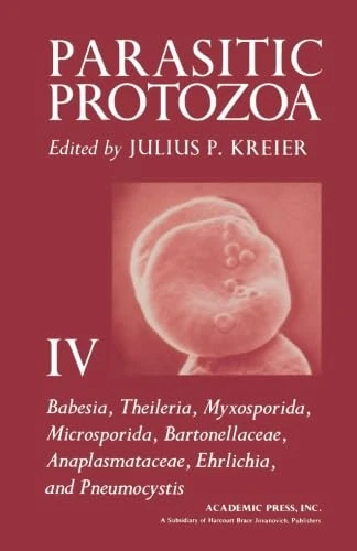 Babesia, Theileria, Myxosporida, Microsporida, Bartonellaceae, Anaplasmataceae, Ehrlichia, and Pneumocystis: Volume IV