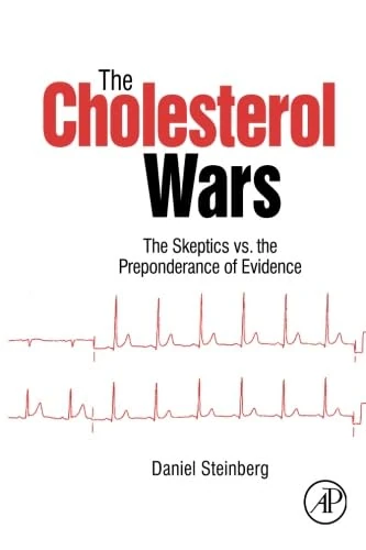 The Cholesterol Wars: The Skeptics vs the Preponderance of Evidence