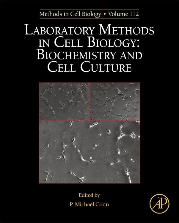 Laboratory Methods in Cell Biology: Biochemistry and Cell Culture: Volume 112 (Methods in Cell Biology, Volume 112)