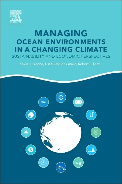 Managing Ocean Environments in a Changing Climate: Sustainability and Economic Perspectives