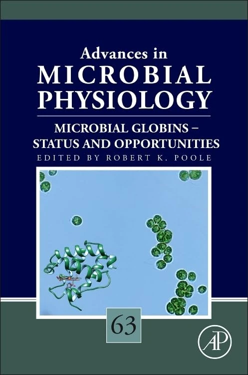 Microbial Globins – Status and Opportunities (Volume 63) (Advances in Microbial Physiology, Volume 63)
