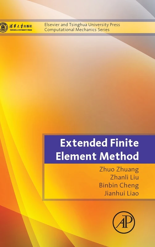 Extended Finite Element Method: Tsinghua University Press Computational Mechanics Series