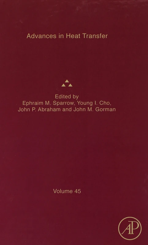 Academic Press Advances in Heat Transfer (Volume 45) Book