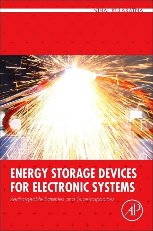 Energy Storage Devices for Electronic Systems: Rechargeable Batteries and Supercapacitors