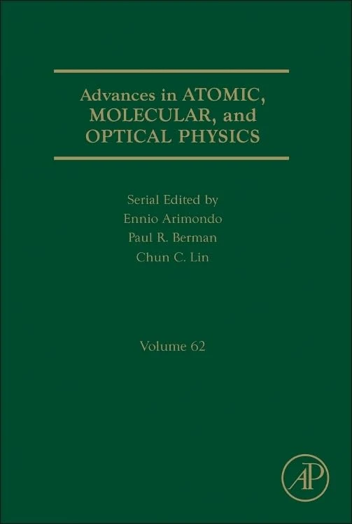 Advances in Atomic, Molecular, and Optical Physics (Volume 62)