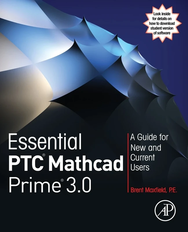 Essential PTC® Mathcad Prime® 3.0: A Guide for New and Current Users
