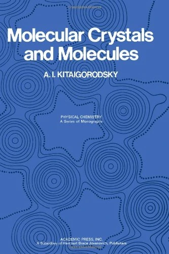 Molecular crystals and Molecules (Physical Chemistry Monograph)