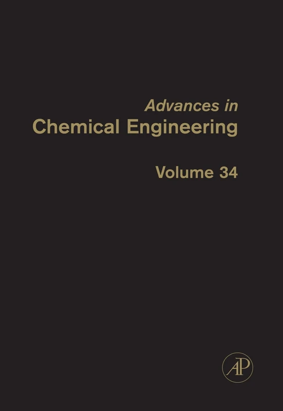 Advances in Chemical Engineering: Volume 34